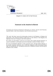 [removed]EUROPEAN PARLIAMENT Delegation for relations with the Arab Peninsula  Statement on the situation in Bahrain