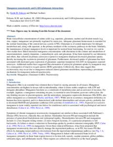 Manganese neurotoxicity and GABA/glutamate interactions By: Keith M. Erikson and Michael Aschner Erikson, K.M. and Aschner, M[removed]Manganese neurotoxicity and GABA/glutamate interactions. Neurochem Intl[removed]):475-48