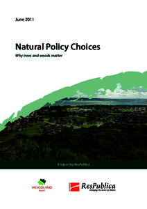 JuneNatural Policy Choices Why trees and woods matter  A report by ResPublica