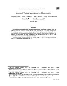 Electronic Colloquium on Computational Complexity, Report NoImproved Testing Algorithms for Monotonicity Yevgeniy Dodis  Oded Goldreichy Eric Lehmanz Sofya Raskhodnikovax