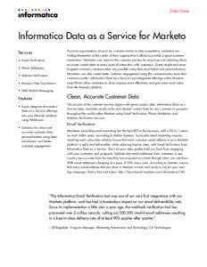 Data Sheet  Informatica Data as a Service for Marketo Services •	 Email Verification •	 Phone Validation