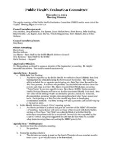 Public Health Evaluation Committee December 2, 2009 Meeting Minutes The regular meeting of the Public Health Evaluation Committee (PHEC) met in room 116 at the Capital. Meeting began at 10:00 a.m. Council members present