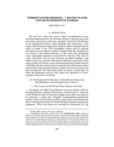 “WHISKEY IS FOR DRINKING…”: RECENT WATER LAW DEVELOPMENTS IN FLORIDA DREW MELVILLE* A. INTRODUCTION The past few years have seen a flurry of significant events