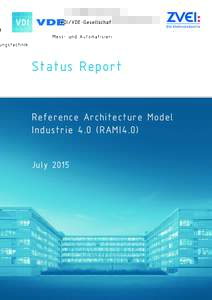 Status Report  Reference Architecture Model Industrie 4.0 (RAMI4.0) July 2015