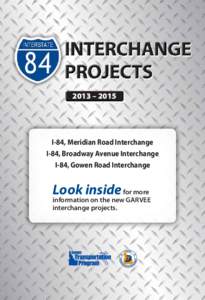 2013 – 2015  I-84, Meridian Road Interchange I-84, Broadway Avenue Interchange I-84, Gowen Road Interchange