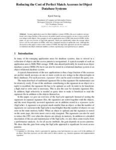 Reducing the Cost of Perfect Match Accesses in Object Database Systems Kjetil Nørv˚ag Department of Computer and Information Science Norwegian University of Science and Technology 7491 Trondheim, Norway