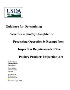 Guidance for Determining Whether a Poultry Slaughter or Processing Operation is Exempt from Inspection Requirements Poultry Products Inspection Act