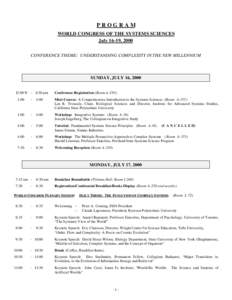 PROGRAM WORLD CONGRESS OF THE SYSTEMS SCIENCES July 16-19, 2000 CONFERENCE THEME: UNDERSTANDING COMPLEXITY IN THE NEW MILLENNIUM  SUNDAY, JULY 16, 2000