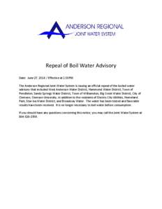 Repeal of Boil Water Advisory Date: June 27, [removed]Effective at 1:00PM The Anderson Regional Joint Water System is issuing an official repeal of the boiled water advisory that included West Anderson Water District, Hamm