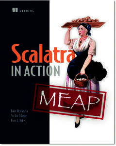 MEAP	Edition	 Manning	Early	Access	Program	 Scalatra in Action Version 12