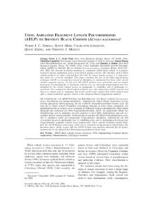 USING AMPLIFIED FRAGMENT LENGTH POLYMORPHISMS (AFLP) TO IDENTIFY BLACK COHOSH (ACTAEA RACEMOSA)1 NYREE J. C. ZEREGA, SCOTT MORI, CHARLOTTE LINDQVIST, QUNYI ZHENG, AND TIMOTHY J. MOTLEY Zerega, Nyree J. C., Scott Mori (Ne