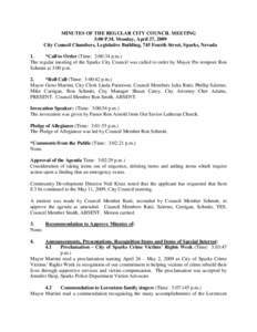 MINUTES OF THE REGULAR CITY COUNCIL MEETING 3:00 P.M. Monday, April 27, 2009 City Council Chambers, Legislative Building, 745 Fourth Street, Sparks, Nevada 1. *Call to Order (Time: 3:00:34 p.m.) The regular meeting of th