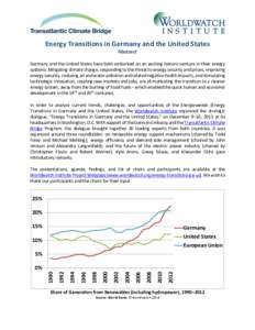 Energy Transitions in Germany and the United States Abstract Germany and the United States have both embarked on an exciting historic venture in their energy systems. Mitigating climate change, responding to the threat t