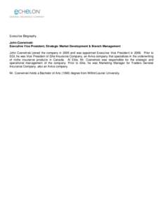 Executive Biography John Czerwinski Executive Vice President, Strategic Market Development & Branch Management John Czerwinski joined the company in 2005 and was appointed Executive Vice President in[removed]Prior to EGI, 