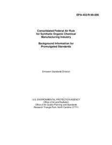 EPA-453/R[removed]Consolidated Federal Air Rule for Synthetic Organic Chemical Manufacturing Industry Background Information for