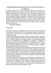 La législation française du droit du sous-sol, le code minier et ses réformes En France, le droit du sol n’est pas le même qu’aux Etats-Unis. Si dans ce pays, un