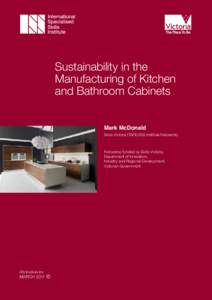 Sustainability in the Manufacturing of Kitchen and Bathroom Cabinets Mark McDonald  Skills Victoria (TAFE)/ISS Institute Fellowship