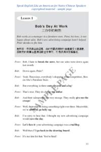 Speak English Like an American for Native Chinese Speakers copyrighted material - sample page Lesson 1 Bob’s Day At Work 工作中的鮑勃