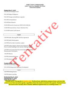 FERRY COUNTY COMMISSIONERS 290 E. Tessie Ave. Republic, WATENTATIVE AGENDA Monday May 4th , 2015 9:00 AM Call meeting to order 9:01 AM Pledge of allegiance