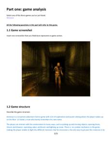 Part one: game analysis Select one of the three games you’ve just listed. Amnesia All the following questions in this part will refer to this gameGame screenshot