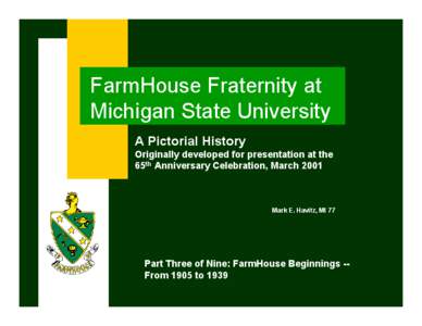 FarmHouse Fraternity at Michigan State University A Pictorial History