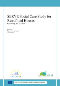 SERVE Social Case Study for Retrofitted Houses Case Study No. 2 - draftTipperary Energy Agency Aoife Murphy