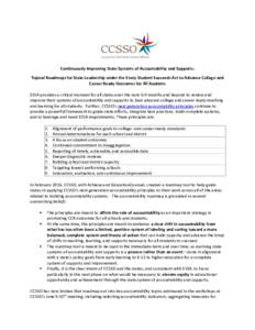 Continuously Improving State Systems of Accountability and Supports: Topical Roadmaps for State Leadership under the Every Student Succeeds Act to Advance College and Career Ready Outcomes for All Students ESSA provides 