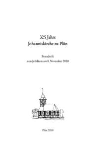 325 Jahre Johanniskirche zu Plön Festschrift zum Jubiläum am 8. NovemberPlön 2010