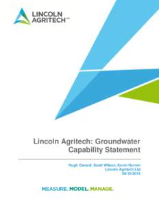 Lincoln Agritech: Groundwater Capability Statement Hugh Canard, Scott Wilson, Kevin Hurren Lincoln Agritech Ltd