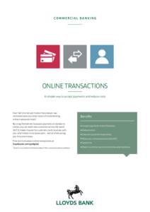 ONLINE TRANSACTIONS A simpler way to accept payments and reduce costs Over half of small and medium businesses saw increased sales as a direct result of implementing online transaction tools*.