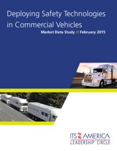 Deploying Safety Technologies in Commercial Vehicles Market Data Study // February 2015 Contents