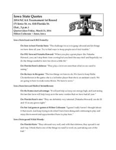 Iowa State Quotes 2014 NCAA Tournament 1st Round (7) Iowa St. vs[removed]Florida St. (Sat., 3 p.m.) Quotes taken Friday, March 21, 2014 Hilton Coliseum | Ames, Iowa