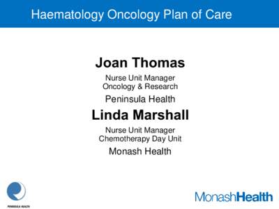 Haematology Oncology Plan of Care  Joan Thomas Nurse Unit Manager Oncology & Research