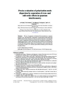 Precise evaluation of polarization mode dispersion by separation of even- and odd-order effects in quantum interferometry A. Fraine,1 D. S. Simon,1,∗ O. Minaeva,2 R. Egorov,1 and A. V. Sergienko1,3,4