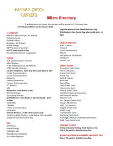 Billers Directory If posting time is not noted, the payment will be posted in 2-3 business days. All Authorized billers can be found in bold. ELECTRICITY American Electric Power- No Refunds