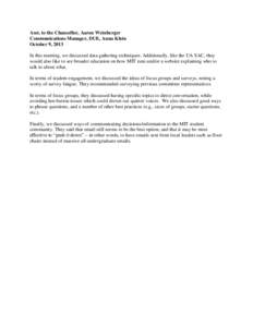 Asst. to the Chancellor, Aaron Weinberger Communications Manager, DUE, Anna Klein October 9, 2013 In this meeting, we discussed data gathering techniques. Additionally, like the UA SAC, they would also like to see broade