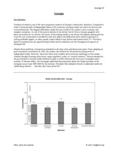 Georgia 97  Georgia Introduction Freedom of media is one of the most progressive aspects of Georgia’s democratic transition. Compared to other Commonwealth of Independent States (CIS) countries, Georgian media are rela
