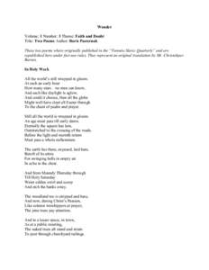 Wonder Volume: 1 Number: 3 Theme: Faith and Doubt Title: Two Poems Author: Boris Pasternak These two poems where originally published in the “Toronto Slavic Quarterly” and are republished here under fair-use rules. T