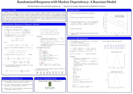 Randomized Response with Markov Dependency: A Bayesian Model Michelle Marcovitz and John Seaman, Jr. Baylor University Department of Statistical Science  I NTRODUCTION