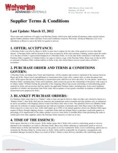 Supplier Terms & Conditions Last Update: March 15, 2012 These terms and conditions will apply to all Purchase Orders (which term shall include all purchase orders and all releases against blanket purchase orders and thes