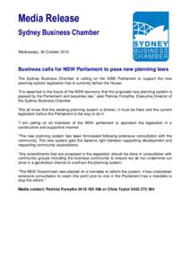 Media Release Sydney Business Chamber Wednesday, 30 October 2013 Business calls for NSW Parliament to pass new planning laws The Sydney Business Chamber is calling on the NSW Parliament to support the new