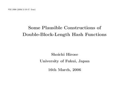 FSE17, Graz)  Some Plausible Constructions of Double-Block-Length Hash Functions  Shoichi Hirose