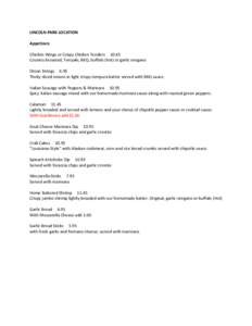 LINCOLN PARK LOCATION Appetizers Chicken Wings or Crispy Chicken TendersCountry broasted, Teriyaki, BBQ, buffalo (hot) or garlic oregano Onion Strings 6.95 Thinly sliced onions in light crispy tempura batter serve
