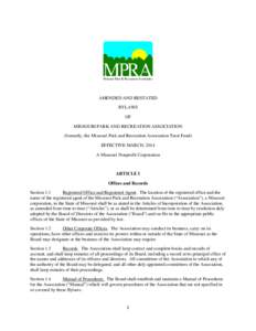 AMENDED AND RESTATED BYLAWS OF MISSOURI PARK AND RECREATION ASSOCIATION (formerly, the Missouri Park and Recreation Association Trust Fund) EFFECTIVE MARCH, 2014
