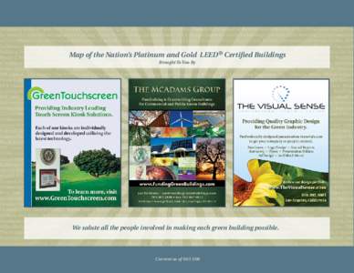 Map of the Nation’s Platinum and Gold LEED® Certified Buildings Brought To You By We salute all the people involved in making each green building possible.  Current as of