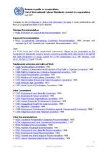 Resource guide on cooperatives List of International Labour Standards relevant to cooperatives July 2011 Compiled by the ILO Bureau of Library and Information Services in close collaboration with the ILO Cooperatives (EM