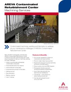 AREVA Contaminated Refurbishment Center Machining Services Restoring a Heat Exchanger Gasket Surface