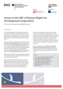 Annex to the ABC of Human Rights for Development Cooperation The Inter-American Human Rights System Introduction Several regional organisations have devel­oped human rights instruments and institu­tions, reflecting the