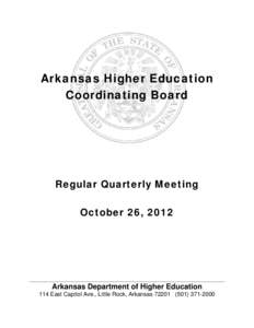 Arkansas Higher Education Coordinating Board Regular Quarterly Meeting October 26, 2012