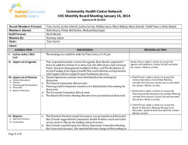 Community Health Center Network CHC Monthly Board Meeting January 16, 2014 ApprovedBoard Members Present: Members Absent: